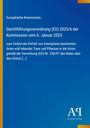 Europäische Kommission: Durchführungsverordnung (EU) 2025/6 der Kommission vom 6. Januar 2025, Buch