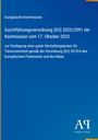 Text: Europäische Kommission. Durchführungsverordnung (EU) 2025/2091 vom 17. Oktober 2025. Blauer Hintergrund, Logo.