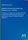 Europäische Kommission: Delegierte Verordnung (EU) 2026/73 der Kommission vom 4. Juli 2025, Buch