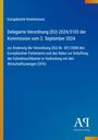Europäische Kommission: Delegierte Verordnung (EU) 2024/3103 vom 2. September 2024, Änderung der Verordnung (EG) Nr. 451/2008.