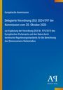 Europäische Kommission, Delegierte Verordnung (EU) 2024/397, 20. Oktober 2023. Blau, gelber Rand links. Unten "Antiphon Verlag".