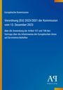 Europäische Kommission, Verordnung (EU) 2023/2831, 13. Dezember 2023, Artikel 107 und 108, De-minimis-Beihilfen. Blaues Design.