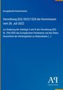 Europäische Kommission, Verordnung (EU) 2022/1324, Änderung der Anhänge II und III, Höchstgehalte an Rückständen. Links gelber Rand.