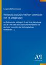 "Verordnung (EU) 2021/1807 der Kommission vom 13. Oktober 2021, Änderung der Anhänge II-IV, Rückstände. Logo unten."