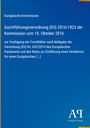 Europäische Kommission, Verordnung (EU) 2016/1823, Festlegung der Formblätter gemäß Verordnung (EU) Nr. 655/2014.