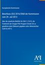 Europäische Kommission, Entscheidung zur Beihilfe für PSA Gruppe, Beschluss (EU) 2016/2068, 29. Juli 2013.