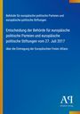 Behörde für europäische politische Parteien... Entscheidung vom 27. Juli 2017 über die Eintragung der Europäischen Freien Allianz.