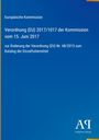 Europäische Verordnung (EU) 2017/1017 zur Änderung der Verordnung (EU) Nr. 68/2013, blaues Layout, Verlagssymbol.