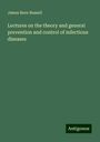 James Burn Russell: Lectures on the theory and general prevention and control of infectious diseases, Buch