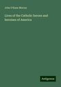 John O'Kane Murray: Lives of the Catholic heroes and heroines of America, Buch