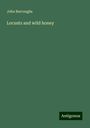 John Burroughs: Locusts and wild honey, Buch