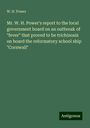 W. H. Power: Mr. W. H. Power's report to the local government board on an outbreak of "fever" that proved to be trichinosis on board the reformatory school ship "Cornwall", Buch