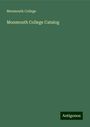 Monmouth College: Monmouth College Catalog, Buch