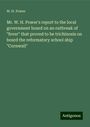 W. H. Power: Mr. W. H. Power's report to the local government board on an outbreak of "fever" that proved to be trichinosis on board the reformatory school ship "Cornwall", Buch