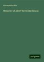 Alexander Buckler: Memories of Albert the Good; stanzas, Buch