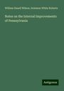 William Hasell Wilson: Notes on the Internal Improvements of Pennsylvania, Buch