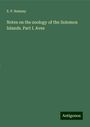 E. P. Ramsay: Notes on the zoology of the Solomon Islands. Part I. Aves, Buch