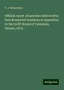 T. J. Richardson: Official report of speeches delivered by New Brunswick members in opposition to the tariff: House of Commons, Ottawa, 1879, Buch