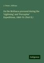 J. Gwyn. Jeffreys: On the Mollusca procured during the ¿Lightning¿ and ¿Porcupine¿ Expeditions, 1868-70. (Part II.), Buch