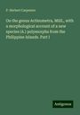 P. Herbert Carpenter: On the genus Actinometra, Müll., with a morphological account of a new species (A.) polymorpha from the Philippine Islands. Part I, Buch