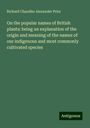 Richard Chandler Alexander Prior: On the popular names of British plants: being an explanation of the origin and meaning of the names of our indigenous and most commonly cultivated species, Buch