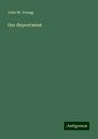 John H. Young: Our deportment, Buch