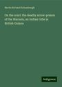 Moritz Richard Schomburgk: On the urari: the deadly arrow-poison of the Macusis, an Indian tribe in British Guiana, Buch