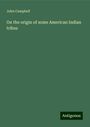 John Campbell: On the origin of some American Indian tribes, Buch