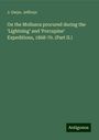 J. Gwyn. Jeffreys: On the Mollusca procured during the ¿Lightning¿ and ¿Porcupine¿ Expeditions, 1868-70. (Part II.), Buch