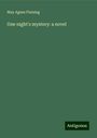 May Agnes Fleming: One night's mystery: a novel, Buch