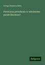 George Staunton Batty: Pernicious periodicals or wholesome parish literature?, Buch