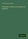 Charles Edward Pickett: Philosopher Pickett's anti-plundercrat pamphlet, Buch