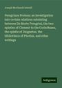 Joseph Mortland Cotterill: Peregrinus Proteus: an investigation into certain relations subsisting between De Morte Peregrini, the two epistles of Clement to the Corinthians, the epistle of Diognetus, the bibliotheca of Photius, and other writings, Buch