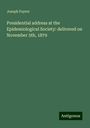 Joseph Fayrer: Presidential address at the Epidemiological Society: delivered on November 5th, 1879, Buch