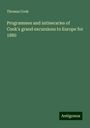 Thomas Cook: Programmes and intineraries of Cook's grand excursions to Europe for 1880, Buch