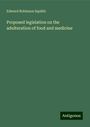 Edward Robinson Squibb: Proposed legislation on the adulteration of food and medicine, Buch