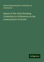 Boston Massachusetts Committee on Ordinances: Report of the Joint Standing Committee on Ordinances on the nomenclature of streets, Buch