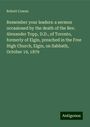 Robert Cowan: Remember your leaders: a sermon occasioned by the death of the Rev. Alexander Topp, D.D., of Toronto, formerly of Elgin, preached in the Free High Church, Elgin, on Sabbath, October 19, 1879, Buch