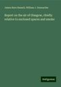 James Burn Russell: Report on the air of Glasgow, chiefly relative to enclosed spaces and smoke, Buch