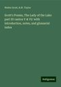 Walter Scott: Scott's Poems, The Lady of the Lake part III cantos V & VI/ with introduction, notes, and glossarial index, Buch