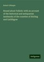 Robert Gillespie: Round about Falkirk: with an account of the historical and antiquarian landmarks of the counties of Stirling and Linlithgow, Buch