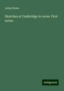 Julien Home: Sketches at Cambridge in verse: First series, Buch