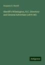 Benjamin R. Sheriff: Sheriff's Wilmington, N.C. Directory and General Advertiser [1879-80], Buch