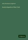 Abby Buchanan Longstreet: Social etiquette of New York, Buch