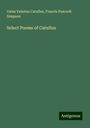 Gaius Valerius Catullus: Select Poems of Catullus, Buch