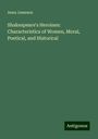 Anna Jameson: Shakespeare's Heroines: Characteristics of Women, Moral, Poetical, and Historical, Buch