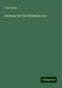 John Keble: Sermons for the Christian year, Buch