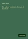 Simon Sterne: The railway problem in the state of New York, Buch