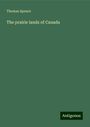 Thomas Spence: The prairie lands of Canada, Buch