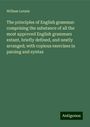 William Lennie: The principles of English grammar: comprising the substance of all the most approved English grammars extant, briefly defined, and neatly arranged; with copious exercises in parsing and syntax, Buch